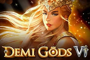 Demi Gods VI